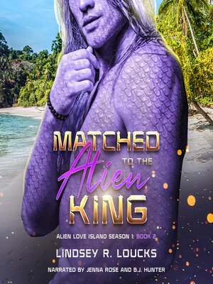 cover image of Matched to the Alien King